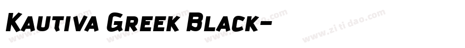 Kautiva Greek Black字体转换